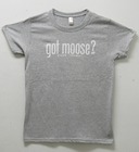 Got Moose? Ladies T-Shirt